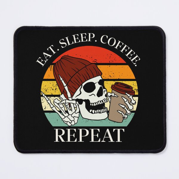 Item preview, Eat. Sleep. Coffee. Repeat Skeleton Design designed and sold by OldSkullDesigns.