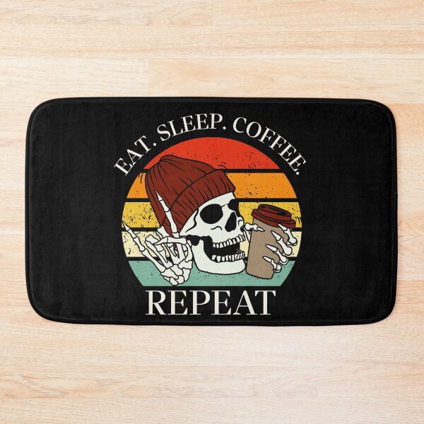 Item preview, Eat. Sleep. Coffee. Repeat Skeleton Design designed and sold by OldSkullDesigns.