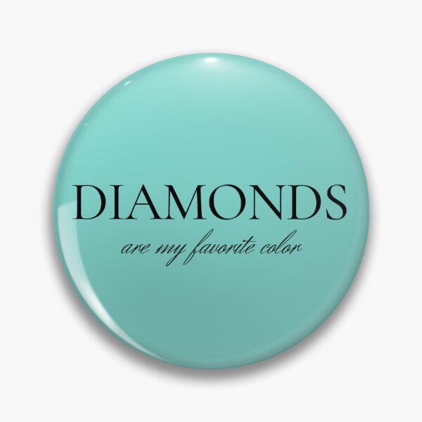 Item preview, Diamonds Are My Favorite Color designed and sold by PixieRaye.