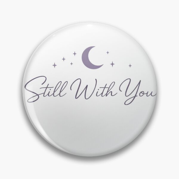 Item preview, Still With You  designed and sold by magicshopmarket.