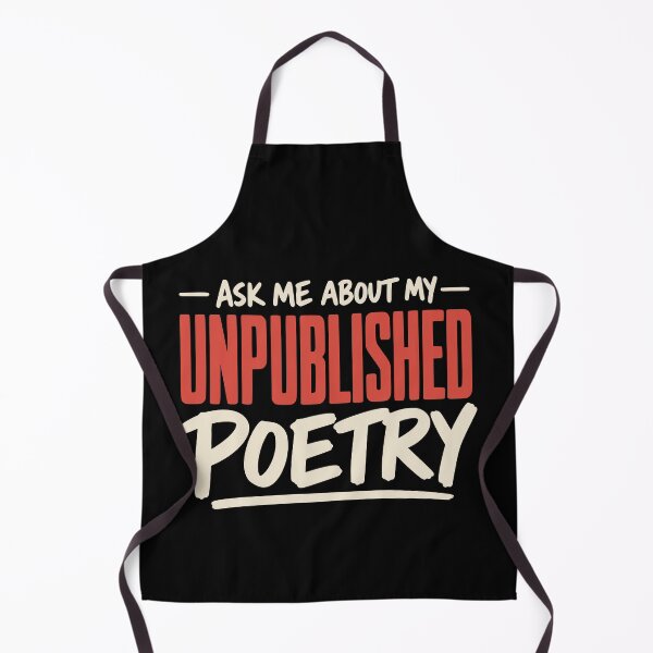 Item preview, Ask Me About My Unpublished Poetry designed and sold by Dago345.