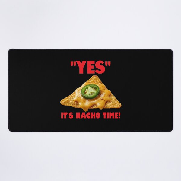 Item preview, YES. It’s Nacho Time! Funny Nacho Lover Design designed and sold by Lifer Art and Design.