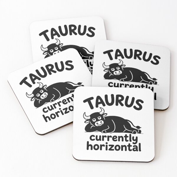 Item preview, Taurus Currently Horizontal Funny Zodiac designed and sold by MonkiFlipp.