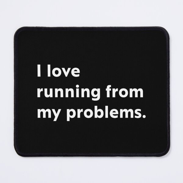Item preview, I love running from my problems. designed and sold by upliv.