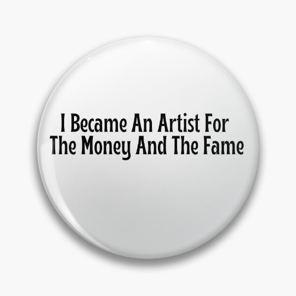 Item preview, Funny Artist Gift - I Became An Artist For The Money And The Fame T-Shirt designed and sold by OopsIDrewIt.