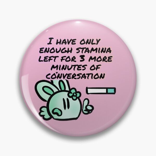 Item preview, I have stamina left for 3 more minutes of conversation - Claninchen bunny designed and sold by Claninchen.