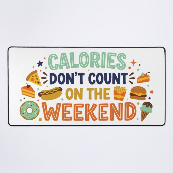 Item preview, Calories Don't Count On The Weekend - Colorful Fast Food Cheat Day Wear designed and sold by ShirtRemarks.