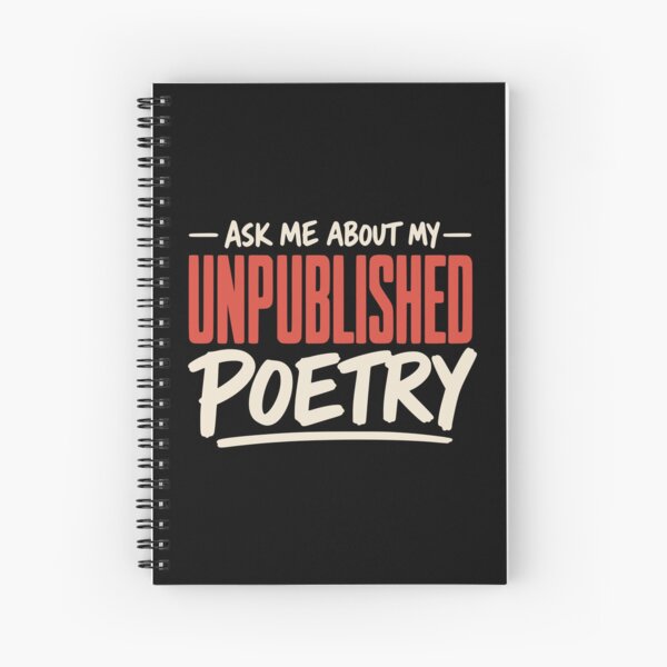 Item preview, Ask Me About My Unpublished Poetry designed and sold by Dago345.