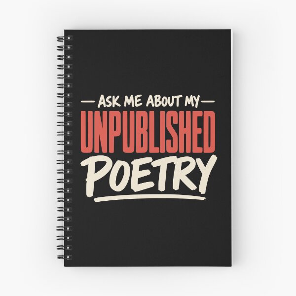 Item preview, Ask Me About My Unpublished Poetry designed and sold by Dago345.