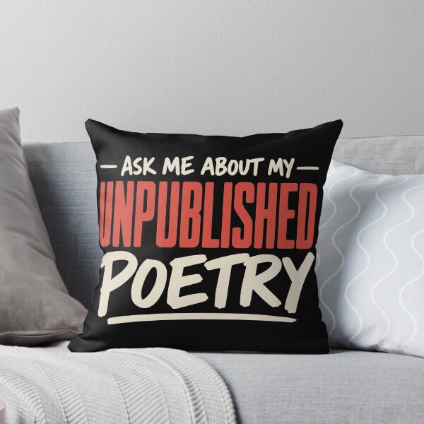 Item preview, Ask Me About My Unpublished Poetry designed and sold by Dago345.