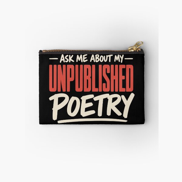 Item preview, Ask Me About My Unpublished Poetry designed and sold by Dago345.