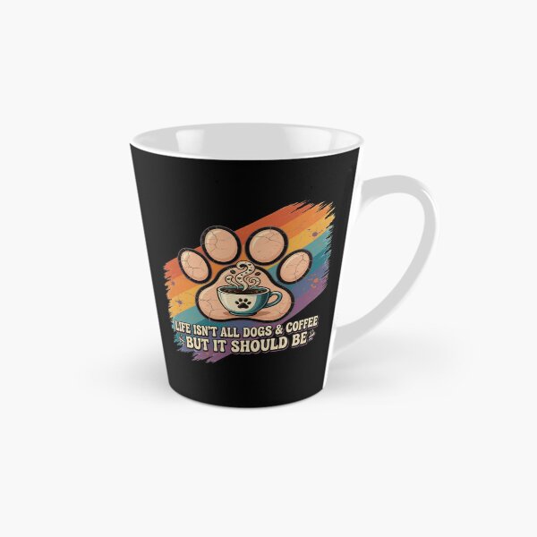 Item preview, Life Isn't All Dogs & Coffee But It Should Be Retro Vintage designed and sold by CF_VintageDesign.