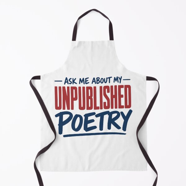 Item preview, Ask Me About My Unpublished Poetry designed and sold by Dago345.