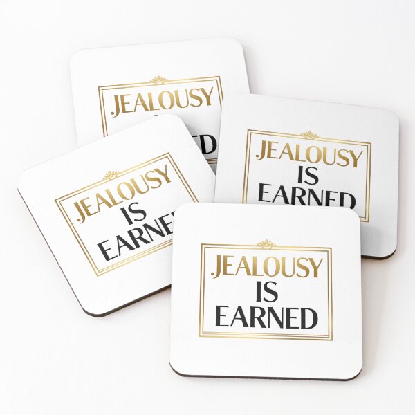 Item preview, Jealousy is earned designed and sold by LaughandLaugh.