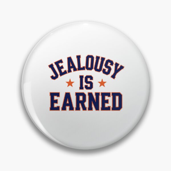 Item preview, Jealousy is earned designed and sold by LaughandLaugh.