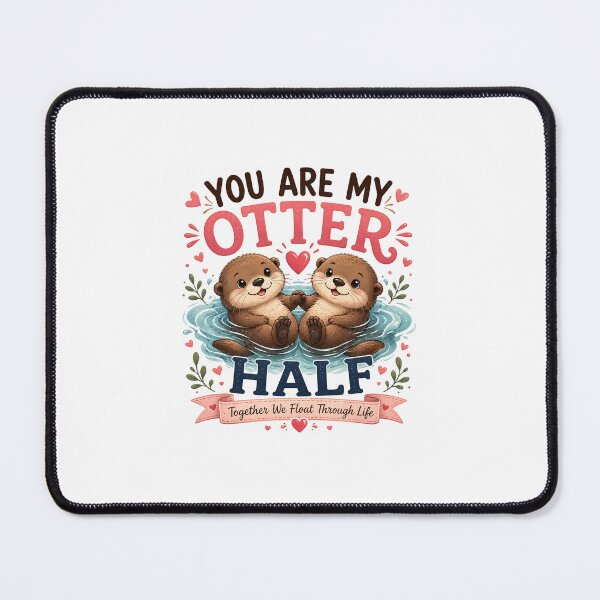 Item preview, You Are My Otter Half | Cute Otter Couple Love Design designed and sold by ArjunDev1994.