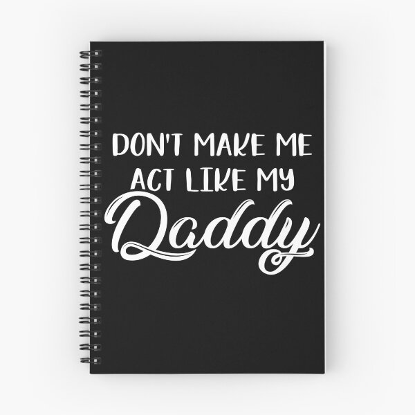 Item preview, Don't Make Me Act Like My Daddy designed and sold by teeperfect.