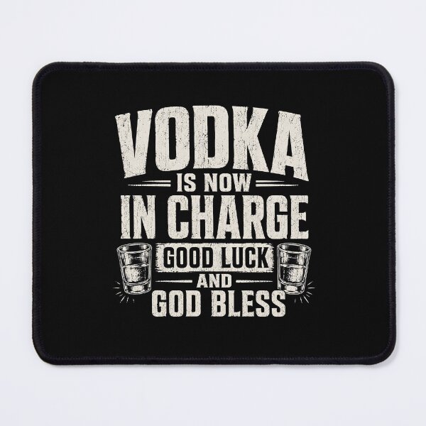 Item preview, Vodka is Now in Charge Good Luck and God Bless designed and sold by zoes-ink.