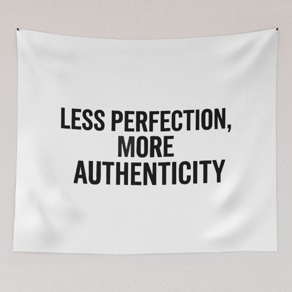 Item preview, Minimalist text “Less Perfection, More Authenticity” designed and sold by Ahmedsyde.