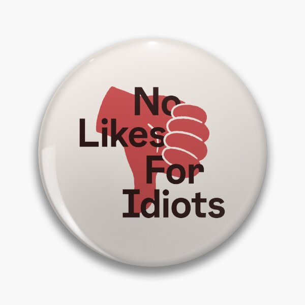 Item preview, No Likes For Idiots Sarcastic Thumbs Down designed and sold by Koyaanisqatsian.