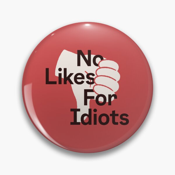 Item preview, No Likes For Idiots Sarcastic Design designed and sold by Koyaanisqatsian.