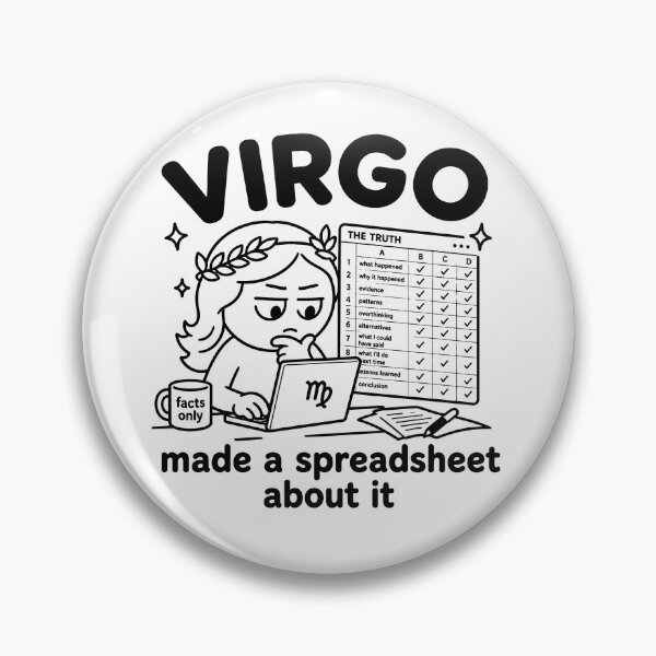 Item preview, Virgo Made A Spreadsheet About It designed and sold by MonkiFlipp.