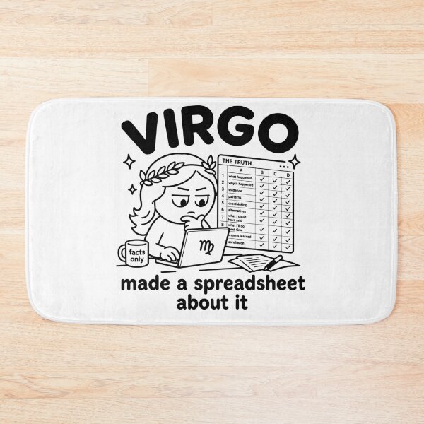 Item preview, Virgo Made A Spreadsheet About It designed and sold by MonkiFlipp.