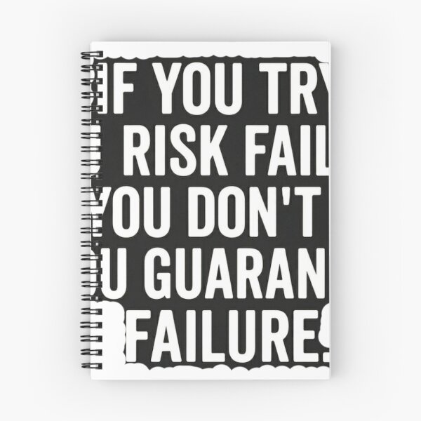 Item preview, If you try, you risk failure. If you don't try, you guarantee failure. designed and sold by Dictum1.