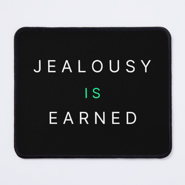 Item preview, Copy of Jealousy is earned designed and sold by LaughandLaugh.