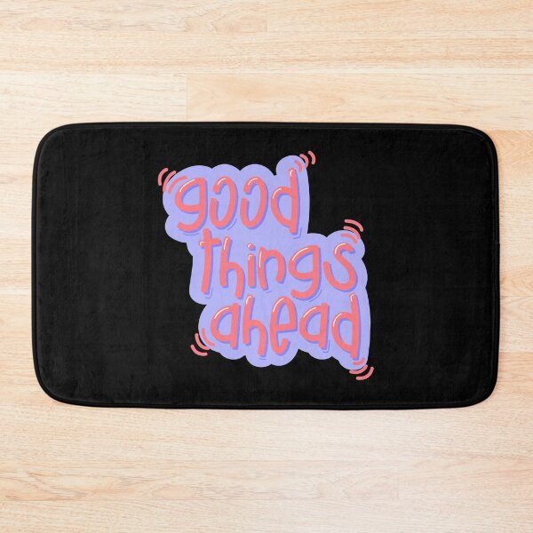 Item preview, GOOD THINGS AHEAD designed and sold by SudeeshArt.