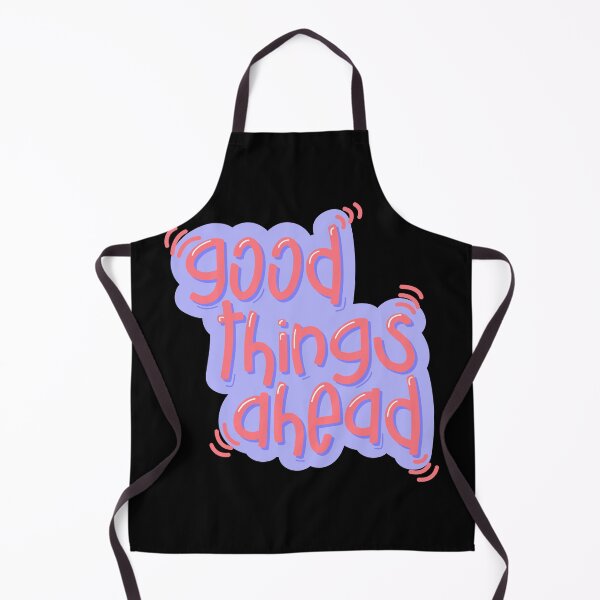 Item preview, GOOD THINGS AHEAD designed and sold by SudeeshArt.