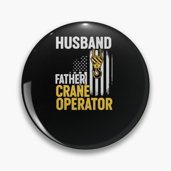Item preview, Husband Father Crane Operator Construction Worker Dad designed and sold by PopStars1993.