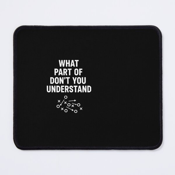 Item preview, What Part Of Don't You Understand Sports Coach Playbook Strategy designed and sold by PopStars1993.