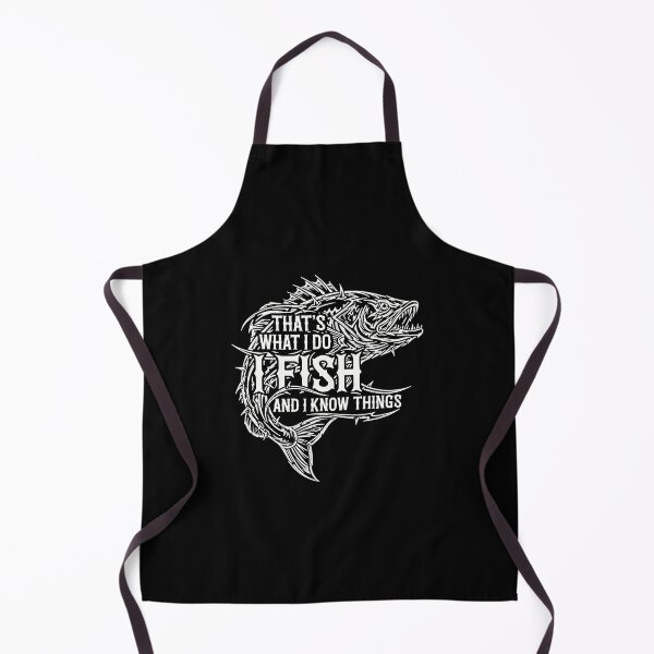 Item preview, That's What I Do I Fish And I Know Things Fishing Angler Enthusiast designed and sold by PopStars1993.