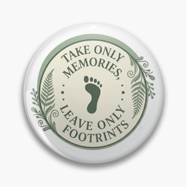 Item preview, Take Only Memories Leave Only Footprints National Park Quote designed and sold by Yellowriversss.