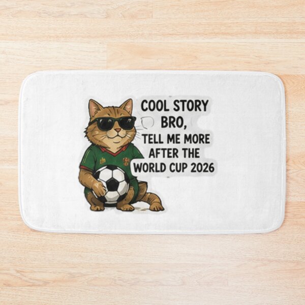 Item preview, Cool Story Bro Tell Me More After the World Cup 2026 designed and sold by Pixanova.
