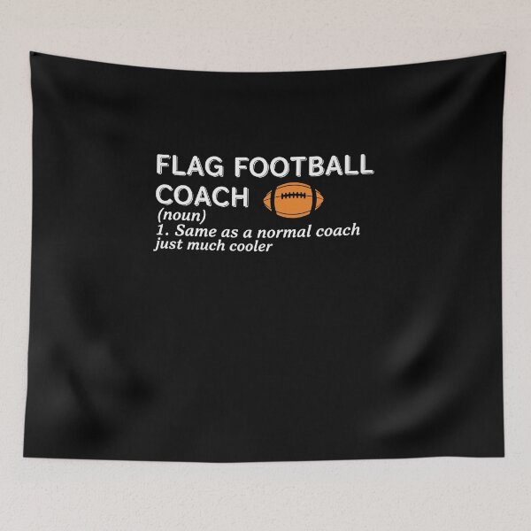 Item preview, Flag Football Coach (Noun) 1. Same As A Normal Coach Just Much Cooler Funny Definition Coach  designed and sold by PopStars1993.