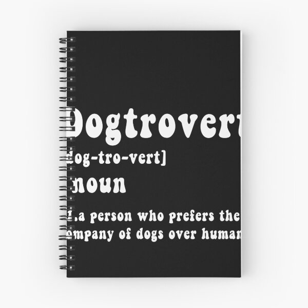 Item preview, Dogtrovert [Dog-Tro-Vert] Noun 1. A Person Who Prefers The Company Of Dogs Over Humans Dog Lover Introvert designed and sold by PopStars1993.
