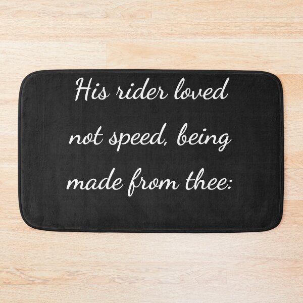 Item preview, "His rider loved not speed, being made from thee:" - handwriting white designed and sold by ariksworld.