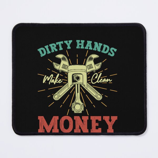 Item preview, Dirty Hands Make Clean Money Mechanic Automotive Worker Tradesman Gearhead designed and sold by PopStars1993.