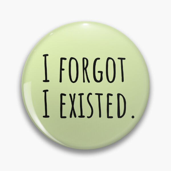 Item preview,  I Forgot I Existed ADHD Hyperfocus designed and sold by Notty DOT.