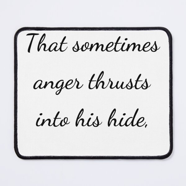 Item preview, "That sometimes anger thrusts into his hide;" - handwriting black designed and sold by ariksworld.