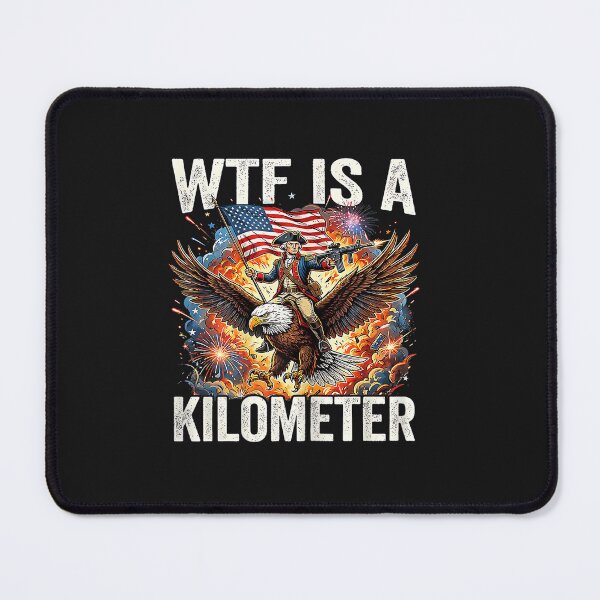 Item preview, 4th of July WTF is Kilometer Funny USA Patriotic Men Women designed and sold by FrankIsabel.