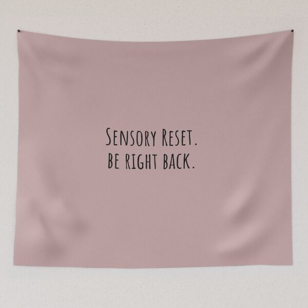 Item preview, Sensory Reset be right back Neurodivergent Gift designed and sold by Notty DOT.