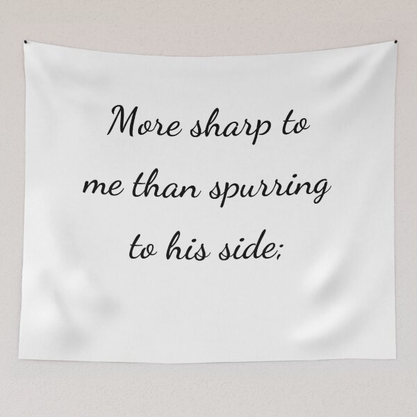 Item preview, "More sharp to me than spurring to his side;" - handwriting black designed and sold by ariksworld.