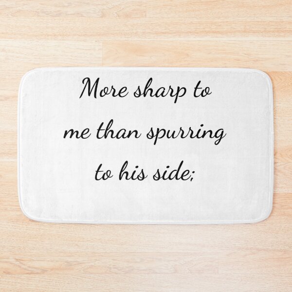 Item preview, "More sharp to me than spurring to his side;" - handwriting black designed and sold by ariksworld.