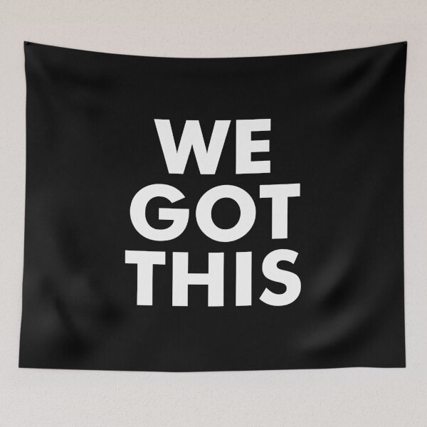 Item preview, We Got This - Funny Saying designed and sold by mashaqwenty.