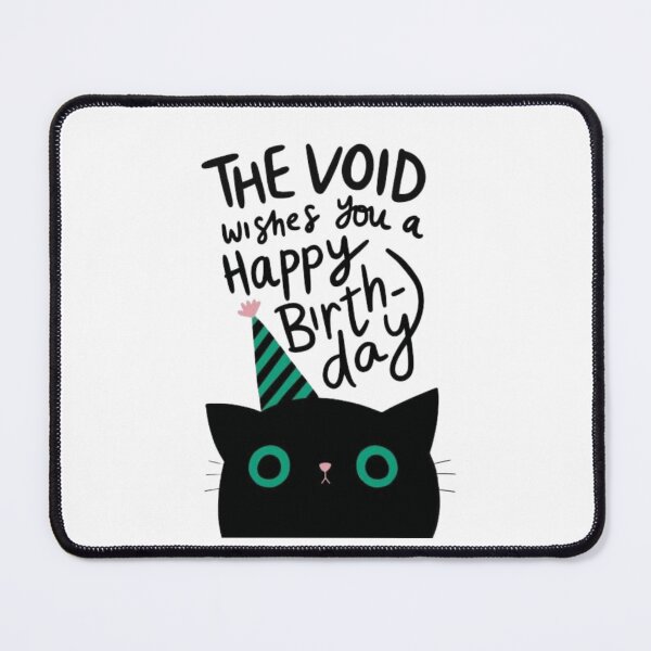 Item preview, The Void Wishes You A Happy Birthday Cat designed and sold by Macias123.