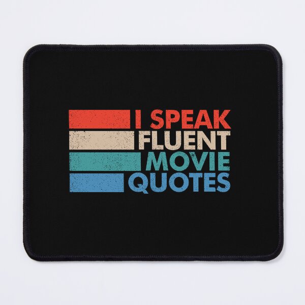 Item preview, I Speak Fluent Movie Quotes - Funny Movies Lover designed and sold by mashaqwenty.