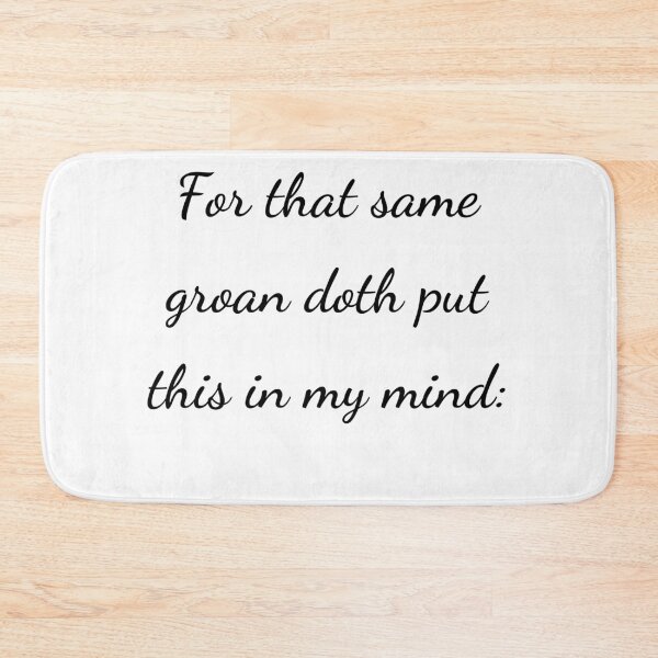 Item preview, "For that same groan doth put this in my mind:" - handwriting black designed and sold by ariksworld.